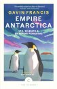 Empire Antarctica: Ice Silence And Emperor Penguin