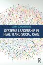 Systems Leadership in Health and Social Care