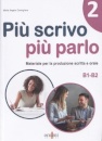 Piu scrivo piu parlo 2 (B1-B2)