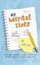 My Hospital Story
