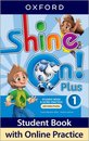 Shine On! Plus Level 1 Student Book with Online Practice