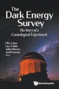 Dark Energy Survey, The: The Story Of A Cosmological Experiment