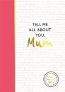 Tell Me All About You, Mum