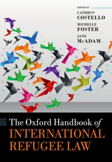 The Oxford Handbook of International Refugee Law