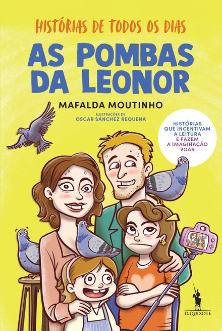 Histórias de Todos os Dias - As Pombas da Leonor