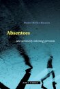Absentees – On Variously Missing Persons