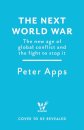 The Next World War: The new age of global conflict and the fight to stop it