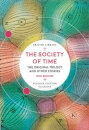 The Society of Time : The Original Trilogy and Other Stories