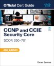 CCNP and CCIE  Security Core SCOR 350-701 Official Cert Guide