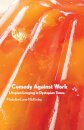 Comedy Against Work