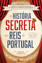 A História Secreta Dos Reis De Portugal