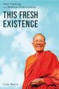 This Fresh Existence