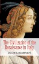 The Civilization Of The Renaissance In Italy