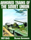 Armored Trains of the Soviet Union 1917-1945