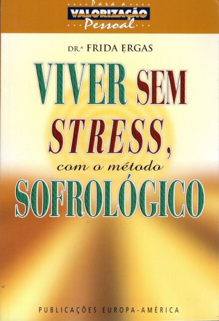 Viver Sem Stress Com O Metodo Sofr.