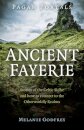 Pagan Portals - Ancient Fayerie - Stories of the Celtic Sidhe and how to connect to the Otherworldly Realms