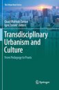 Transdisciplinary Urbanism and Culture