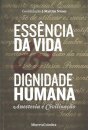 Essência da Vida, Dignidade Humana