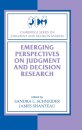 Emerging Perspectives on Judgment and Decision Research