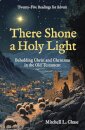 There Shone a Holy Light