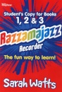 Razzamajazz Recorder - Student Books 1, 2 & 3 : The Fun and Exciting Way to Learn the Recorder