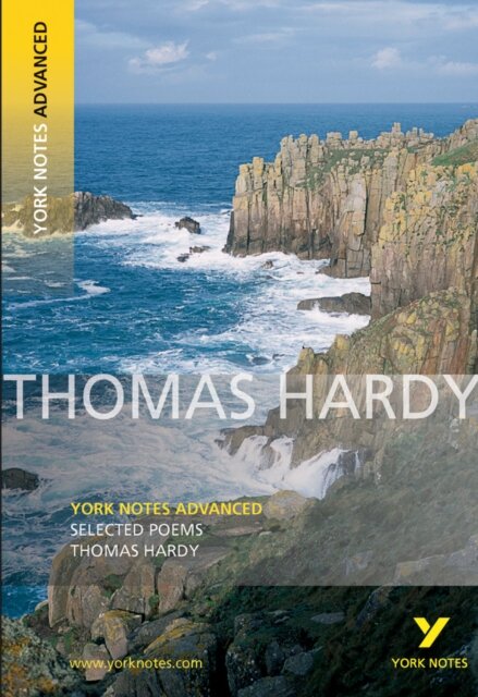 Selected Poems of Thomas Hardy (York Notes Advanced) English Literature Study Guide - for 2026, 2027 exams
