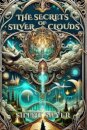The Secrets of Silver Clouds