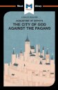 An Analysis of St. Augustine's The City of God Against the Pagans