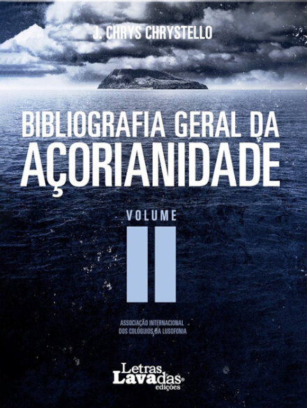 Bibliografia Geral da Açorianidade - Volume II