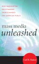 Mass Media Unleashed