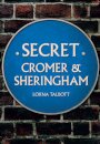 Secret Cromer and Sheringham