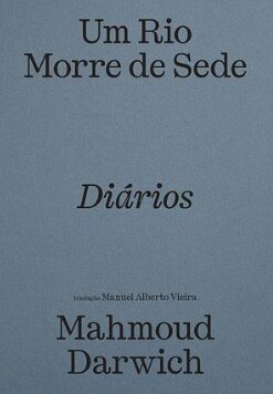 Rio morre de sede, Um: diários