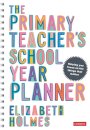 The Primary Teacher's School Year Planner