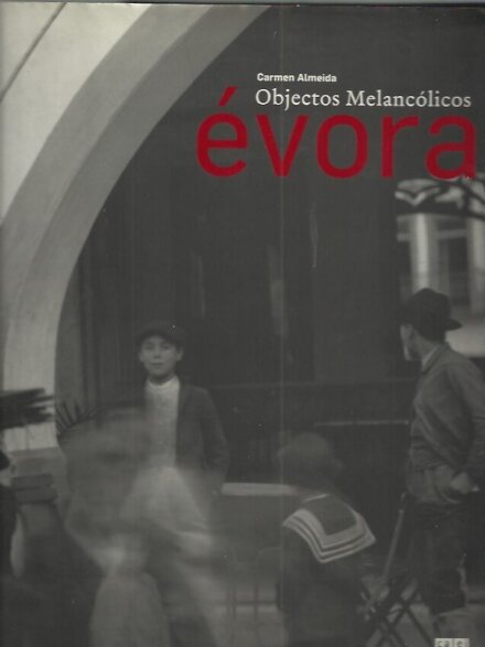 Objectos Melancólicos - Évora