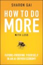 How to Do More with Less