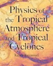Physics of the Tropical Atmosphere and Tropical Cyclones