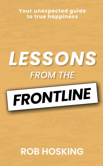 LESSONS FROM THE FRONTLINE