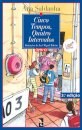 Cinco Tempos, Quatro Intervalos