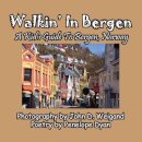 Walkin' In Bergen, A Kid's Guide to Bergen, Norway