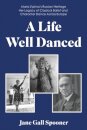 A Life Well Danced: Maria Zybina’s Russian Heritage Her Legacy of Classical Ballet and Character Dance Across Europe