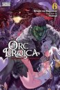 Orc Eroica, Vol. 6 (light novel)