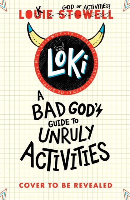 Loki: A Bad God'S Guide To Unruly Activities