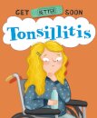 Get Better Soon!: Tonsillitis