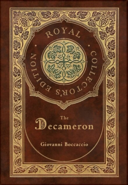 The Decameron (Royal Collector's Edition) (Annotated) (Case Laminate Hardcover with Jacket)