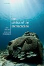 The Politics of the Anthropocene