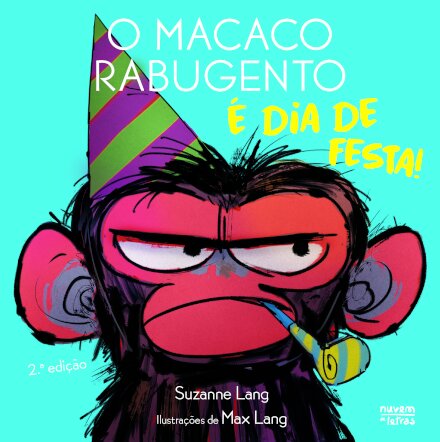 O macaco rabugento: É dia de festa!