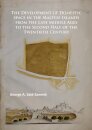 The Development of Domestic Space in the Maltese Islands from the Late Middle Ages to the Second Half of the Twentieth Century