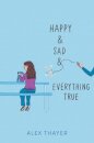 Happy & Sad & Everything True