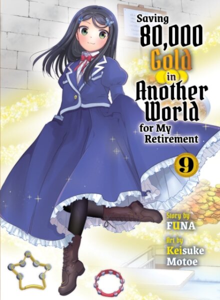 Saving 80,000 Gold in Another World for my Retirement 9 (light novel)