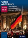 Oxford AQA History for A Level: The Quest for Political Stability: Germany 1871-1991